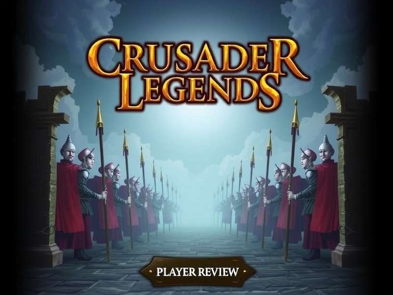 Crusader Legends Player Reviews